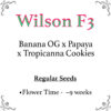 Wilson F3 (Banana OG x Papaya x Tropicana Cookies)