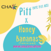 Piff x Honey Bananas
